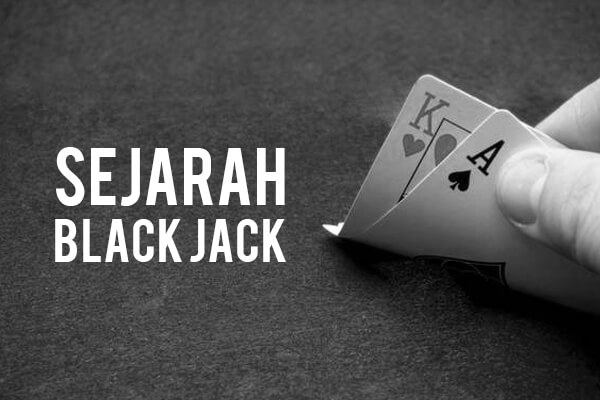 Sejarah Tentang Permainan Blackjack